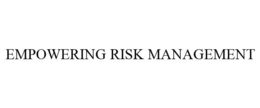 EMPOWERING RISK MANAGEMENT