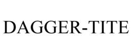 DAGGER-TITE