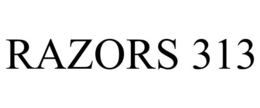 RAZORS 313