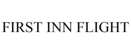 FIRST INN FLIGHT