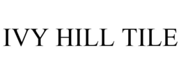 IVY HILL TILE