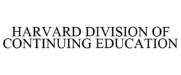 HARVARD DIVISION OF CONTINUING EDUCATION