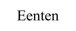 EENTEN