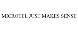 MICROTEL JUST MAKES SENSE