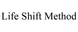 LIFE SHIFT METHOD