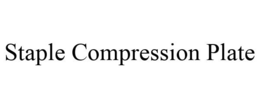 STAPLE COMPRESSION PLATE