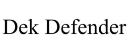 DEK DEFENDER