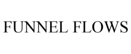 FUNNEL FLOWS