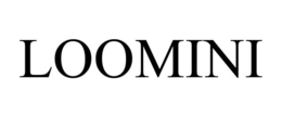 LOOMINI