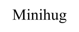 MINIHUG