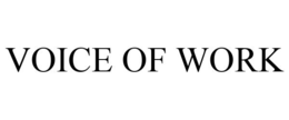VOICE OF WORK