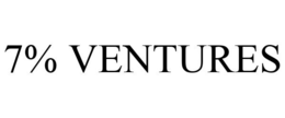 7% VENTURES