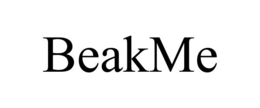 BEAKME
