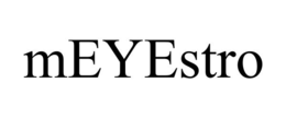 MEYESTRO