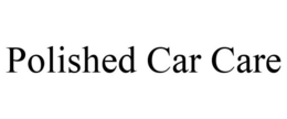 POLISHED CAR CARE