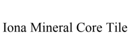 IONA MINERAL CORE TILE
