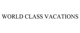 WORLD CLASS VACATIONS
