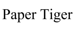 PAPER TIGER