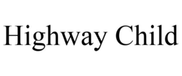 HIGHWAY CHILD