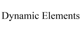 DYNAMIC ELEMENTS
