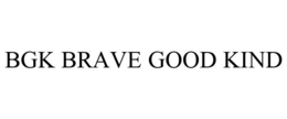 BGK BRAVE GOOD KIND