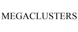 MEGACLUSTERS