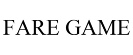 FARE GAME