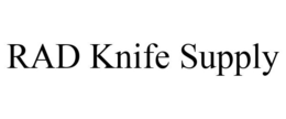 RAD KNIFE SUPPLY