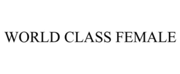 WORLD CLASS FEMALE