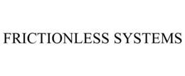 FRICTIONLESS SYSTEMS