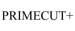 PRIMECUT+