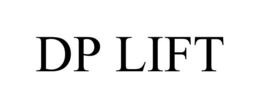 DP LIFT
