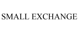SMALL EXCHANGE