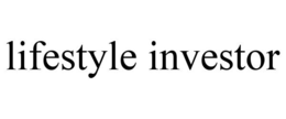 LIFESTYLE INVESTOR