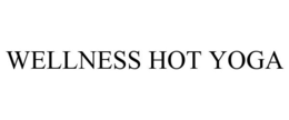 WELLNESS HOT YOGA