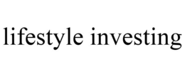 LIFESTYLE INVESTING