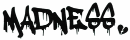 MADNESS