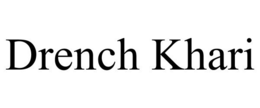 DRENCH KHARI