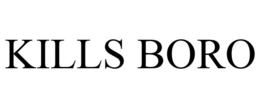 KILLS BORO