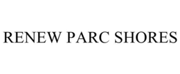 RENEW PARC SHORES