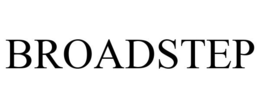 BROADSTEP
