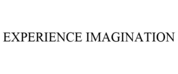 EXPERIENCE IMAGINATION