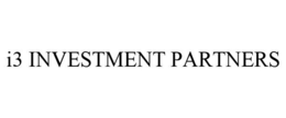 I3 INVESTMENT PARTNERS