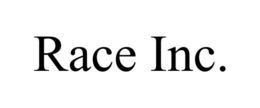 RACE INC.