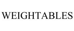 WEIGHTABLES