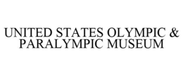UNITED STATES OLYMPIC & PARALYMPIC MUSEUM