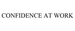 CONFIDENCE AT WORK