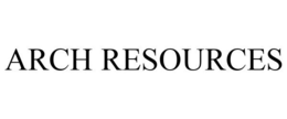 ARCH RESOURCES