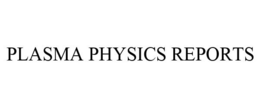 PLASMA PHYSICS REPORTS
