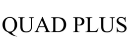QUAD PLUS